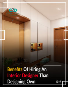 Benefits of Hiring an Interior Designer than Designing Own